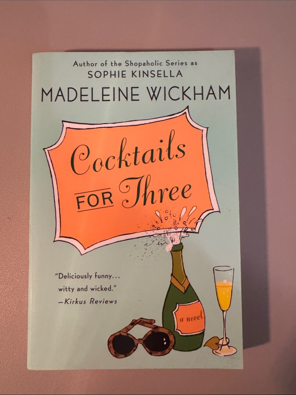 Cocktails for Three by Sophie Kinsella Madeleine Wickham